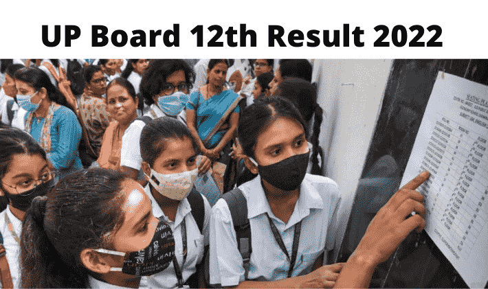 upresults.nic.in 2022 - UP Board 12th Result 2022 (OUT) Release Date
