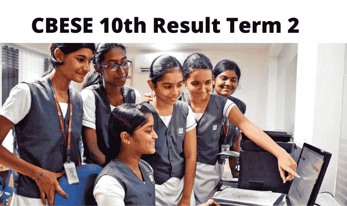 CBSE 10th Result 2022 Term 2 - X Release Date OUT Direct Link @cbseresults.nic.in