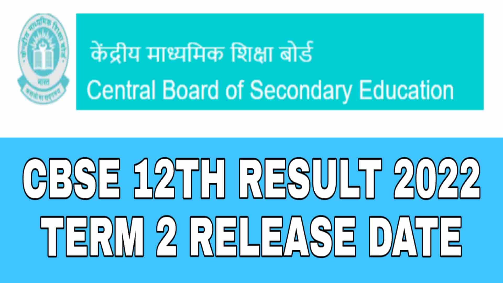 CBSE 12th Result 2022 Term 2 Release Date How to Check Online Link
