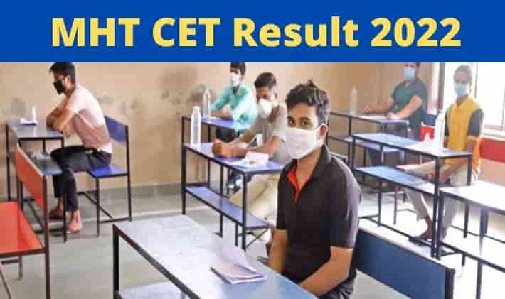 MHT CET Result 2022 - Release Date, Merit List, PCM and PCB Result @cetcell.mahacet.org