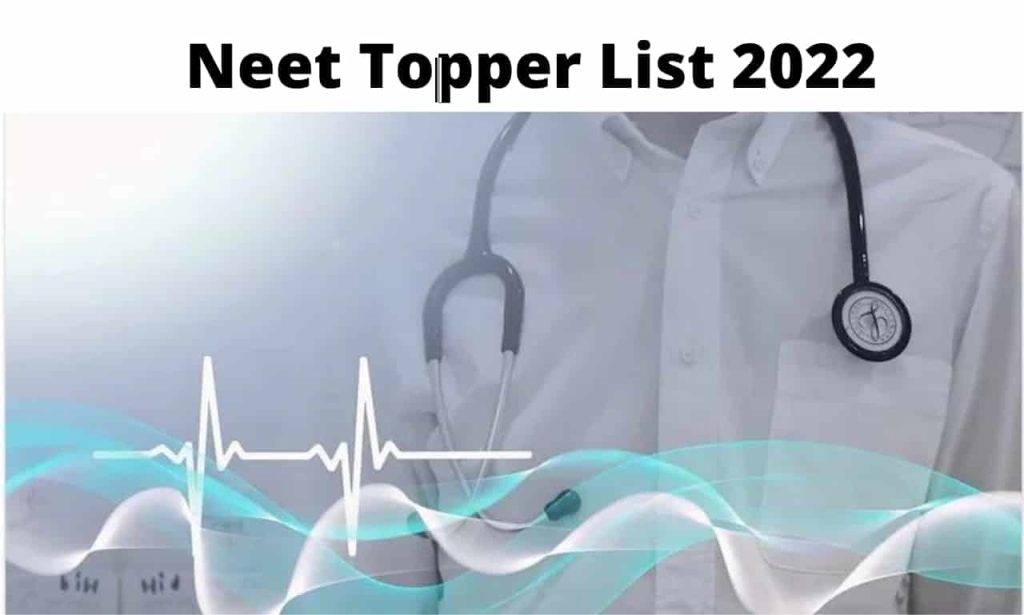 Neet Topper List 2022 - Check Merit List, State Wise, AIR Rank, Highest Score