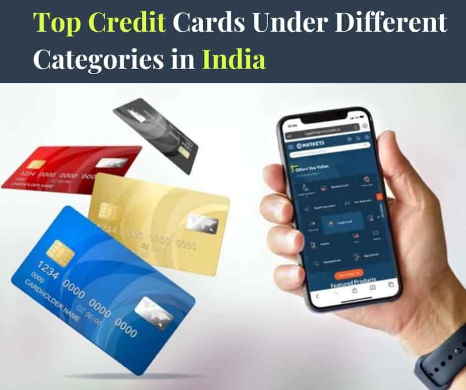 Top Credit Cards Under Different Categories in India