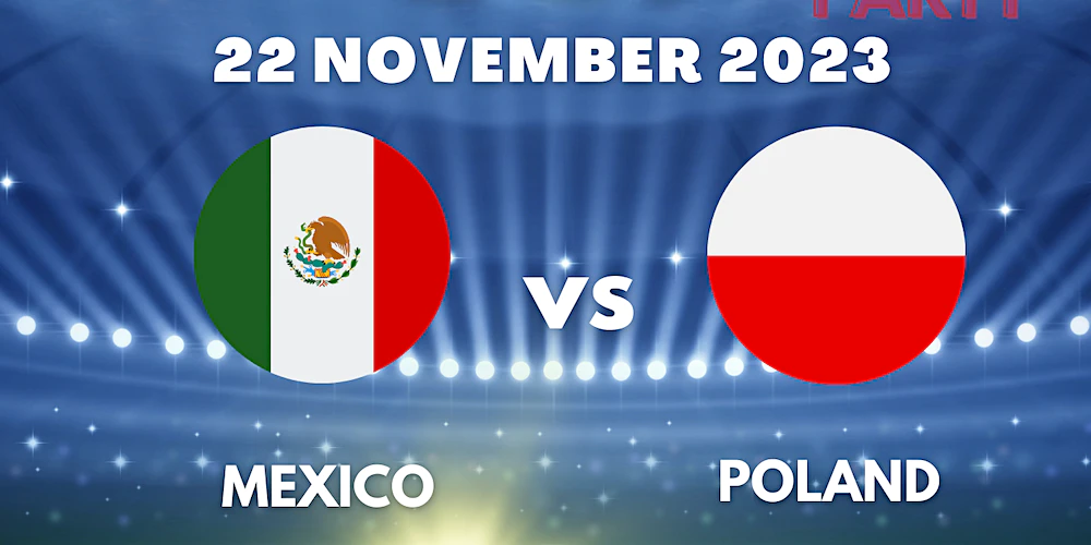 Mexico Vs Poland World Cup 2022 Preview: Prediction, Timeline, History, H2H Records & Stats