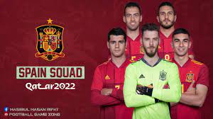 Football World Cup 2022 - Spain FIFA World Cup 2022 Squad List And Stats