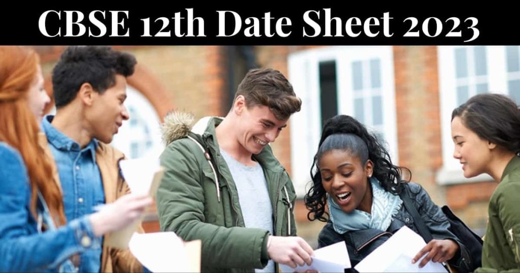 CBSE 12th Date Sheet 2023 - CBSE Class 12th Time Table 2023 Download PDF @cbse.gov.in