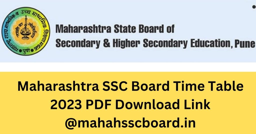 Maharashtra SSC Time Table 2023 (OUT) - Maha Class 10 Exam Datesheet PDF @mahahsscboard.in