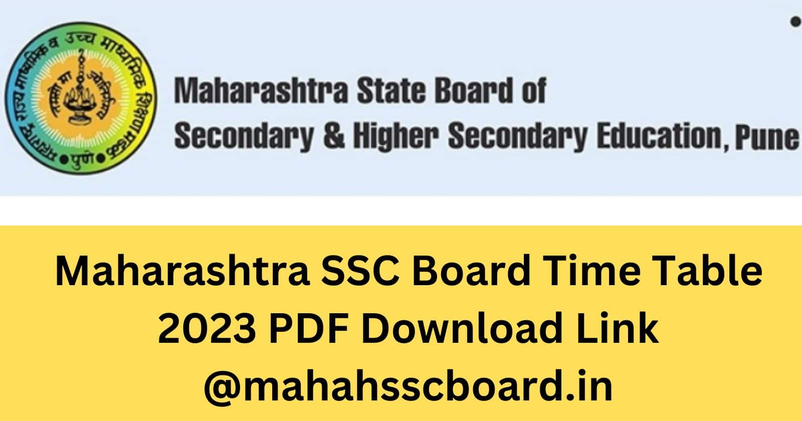Maharashtra SSC Time Table 2023 (OUT) Maha Class 10 Exam Datesheet PDF mahahsscboard.in