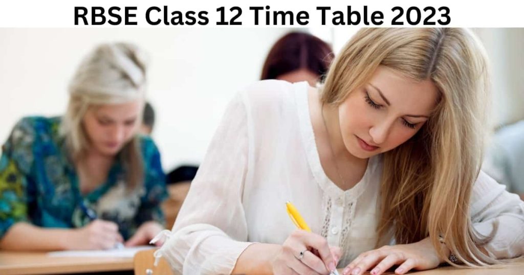 RBSE 12th Time Table 2023 - Rajasthan Class 12th Exam for Arts, Commerce & Science PDF