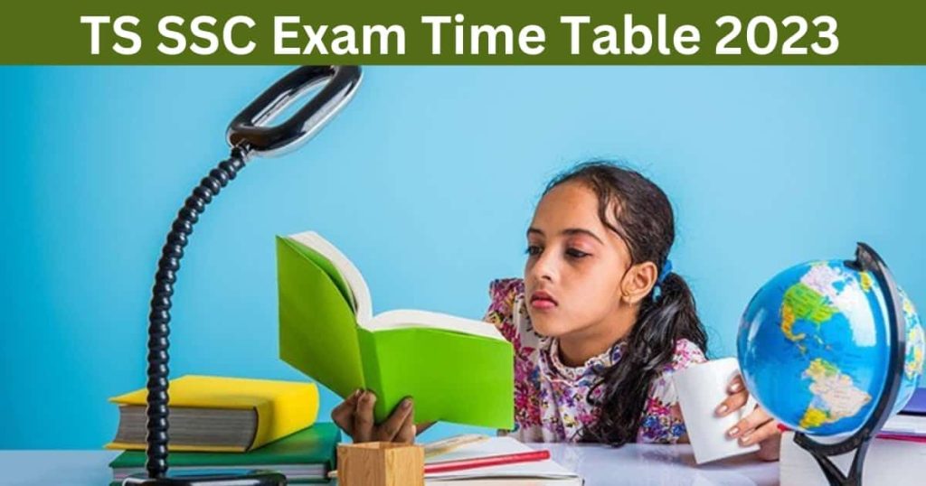 TS SSC Exam Time Table 2023 - TSBIE Telangana 10th Exam Date Sheet Link