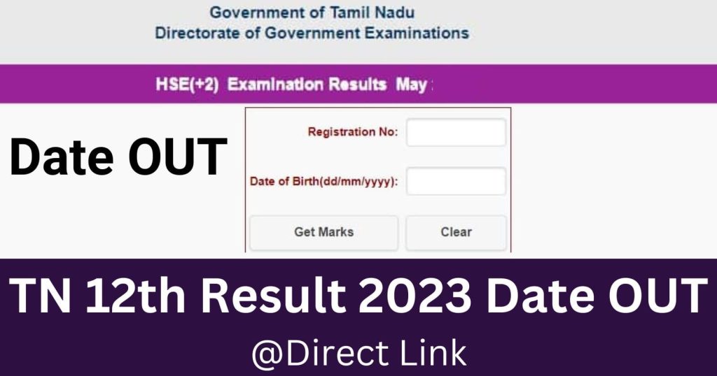 TN 12th Result 2023 - Tamil Naidu HSE+2 Result Date (OUT), 12 ஆம் வகுப்பு முடிவுகள் check online @tnresults.nic.in