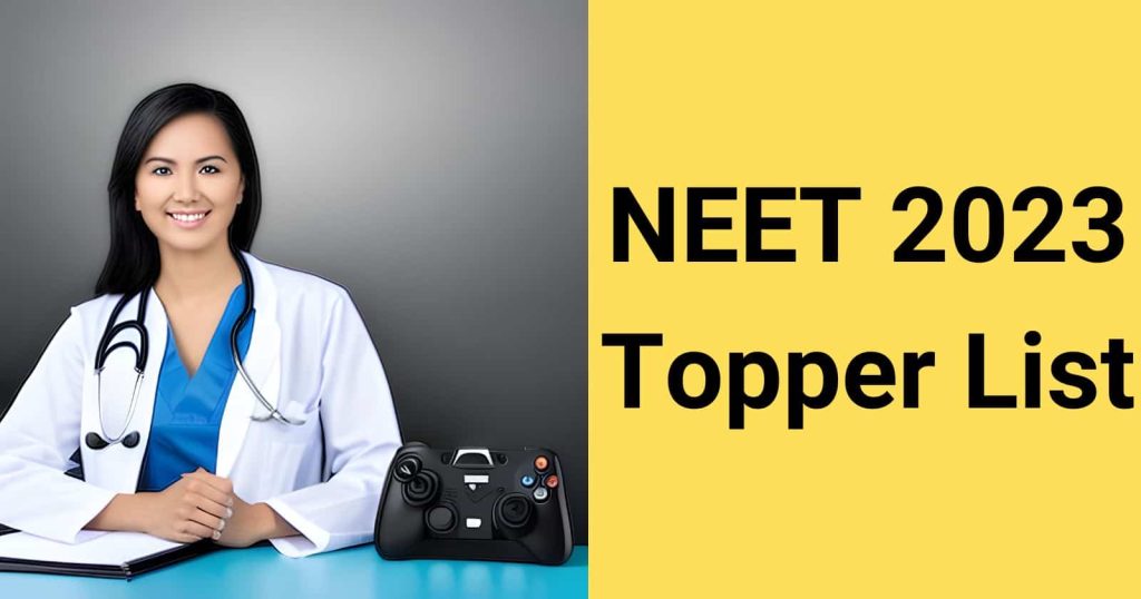 NEET 2023 Topper List - Name, AIR, Rank, Marks, State Wise Topper Name