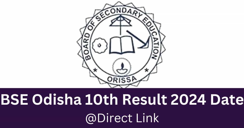 BSE Odisha 10th Result 2024 – HSC Exam Result Released Date, Marksheet Link @orissaresults.nic.in