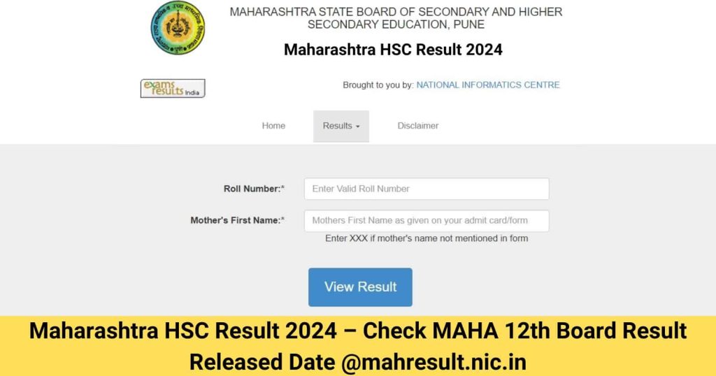 Maharashtra HSC Result 2024 – Check MAHA 12th Board Result Released Date @mahresult.nic.in